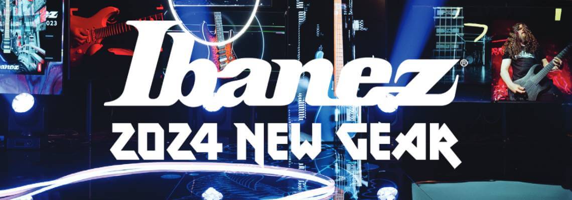 (NOT HOME) Ibanez 2024 New Gear